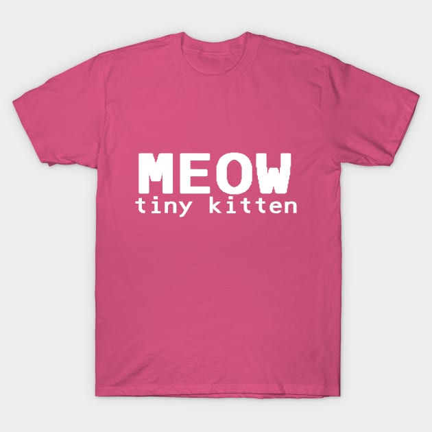 MEW tiny kitten - White T-Shirt by nyancrimew